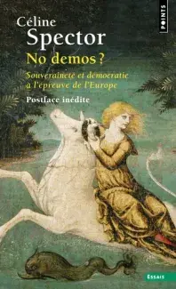  No demos ? Souveraineté et démocratie à l'épreuve de l'Europe postface indédite
