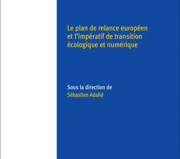  Le plan de relance européen et l'impératif de transition écologique et numérique