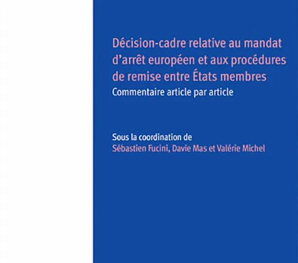  Décision-cadre relative au mandat d'arrêt européen et aux procédures de remise entre États membres
